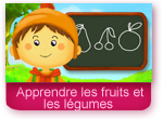 Apprendre les fruits et les légumes