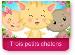 Trois petits chatons - Comptine pour les enfants