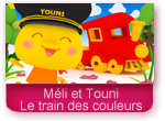 Le train des couleurs - Méli et Touni