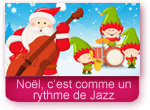 Noël c'est comme un rythme de Jazz